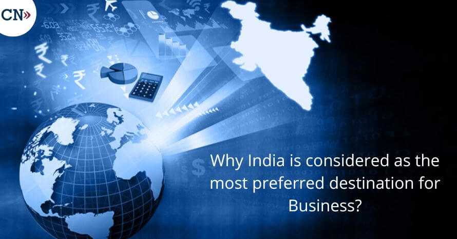Why India is considered as the most preferred destination for Business?